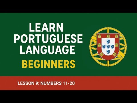 learn portuguese language for beginners, learn european portuguese lessons 9: Numbers 11-20