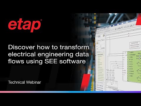 Discover how to transform electrical engineering data flows using SEE software