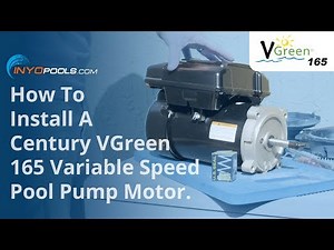 How To: Install A VGreen 165 Variable Speed Pool Pump Motor