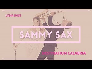 Destination Calabria: Cover - Lydia Rose and Sammy Sax