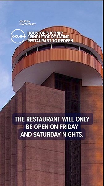 Houston's iconic Spindletop rotating restaurant to reopen