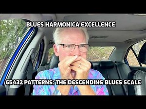 Blues Harmonica Excellence #1: 6 5 4 3 2 patterns (the descending blues scale)