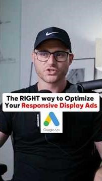The RIGHT way to Optimize Your Responsive Display Ads In Google Ads