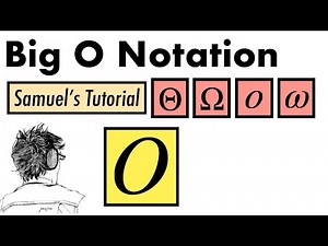 Big O notation: Samuel's tutorial
