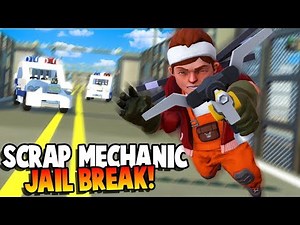 BREAKING OUT OF PRISON! JAILBREAK! - Scrap Mechanic Gameplay Roleplay - Explosive Update