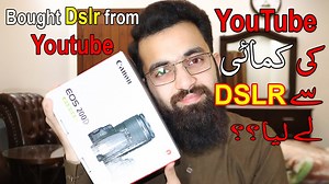 2.9K views · 104 reactions | Bought DSLR From YouTube Google Adsense Earnings. | Abdur Rahman | Facebook