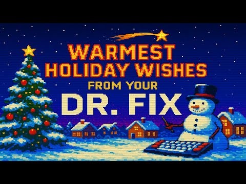 Dr. Fix Wishes You a Merry Christmas & Happy Holidays