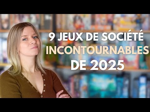 9 JEUX DE SOCIETE auxquels il FAUT ABSOLUMENT jouer en 2025 (2 joueurs, deckbuilding, narratif,...)