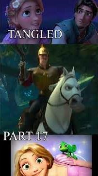 tangled - PART 17 #movie #tangeld #Youtubeshorts #Viralshorts