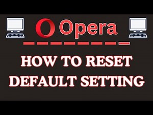 How to Restore Default Settings in the Opera Browser | Quick Reset Tutorial