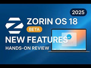 Zorin OS 18 – New Features & Big Changes (Hands-On Review)
