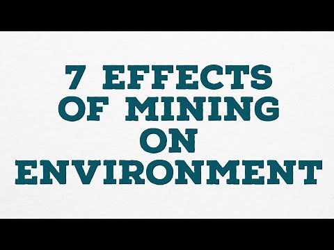 7 EFFECTS OF MINING ON ENVIRONMENT