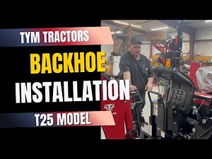 T25 Backhoe Installation Tutorial
