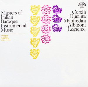 Corelli, Durante, Manfredini, Albinoni, Legrenzi, Ostrava Janáček Chamber Orchestra - Masters Of Italian Baroque Instrumental Music