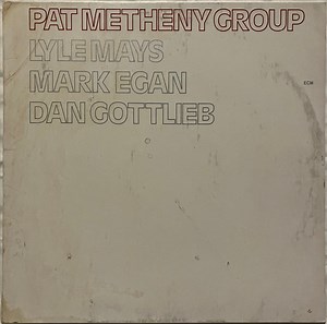 Pat Metheny Group - Pat Metheny Group