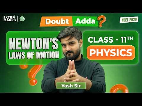 Newton’s Laws of Motion Doubt Session | NEET 2026 Physics Live | Class 11 | Yash Sir