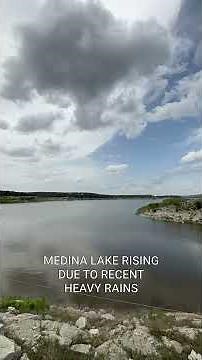Medina Lake rising due to recent heavy rains