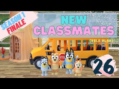 Bluey Episode 26 New Classmates - Watch Bluey Season 1 Pretend Play Finale | Bluey School Series