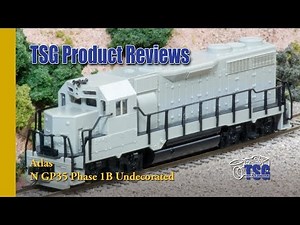 N Scale GP35 Undecorated Atlas Product Review