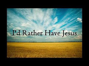 |I'D RATHER HAVE JESUS(Lyric Video)|HYMN by Rhea F. Miller|
