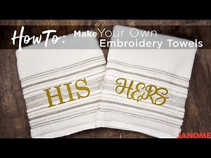 How to Make Embroidered Towels Using the Janome AcuSetter App