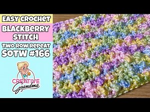 EASY CROCHET - Blackberry Stitch - Two Row Repeat - Stitch of the Week #166
