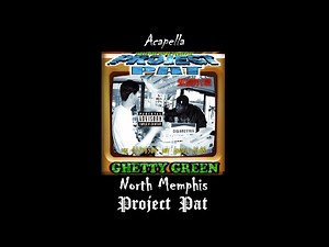 Project Pat - North Memphis (Acapella)