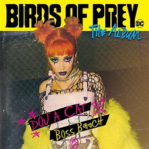 Doja Cat Flexes On Her Haters With “Boss B*tch” From The ‘Birds Of Prey’ Soundtrack