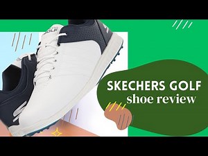 "Skechers Golf Shoe Review: Unveiling the Ultimate Golfing Performance"