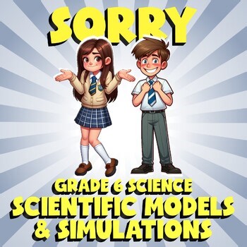 Scientific Models & Simulations SORRY Science Game - No Prep Grade 6 Review