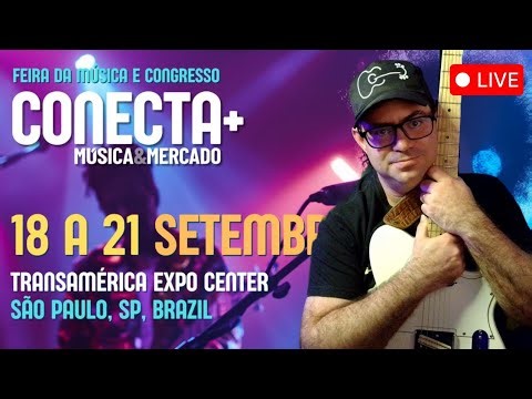 CONECTA+ FEIRA DE MÚSICA - Live no domingo 21/09/25