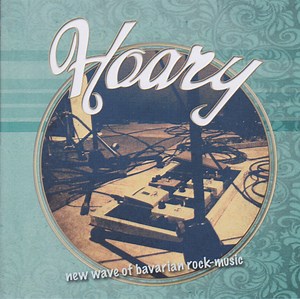Hoary - New Wave Of Bavarian Rock-Music