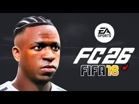FIFA 18 - NEXT SEASON PATCH 2025/26 AlO V1 | FC 26 FULL INSTALLATION REVIEW