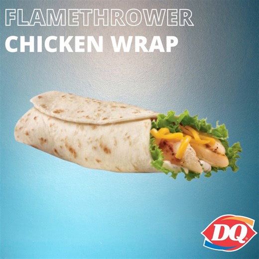 Spice up your lunch today with the Flamethrower Chicken Wrap from DQ! We can't wait to serve you! #LunchMenu #FlameThrower #HappyTastesGood | Dairy Queen