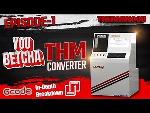 Thermwood You Betcha Episode 1 THM Converter - In Depth