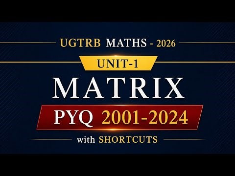 UGTRB MATHS -2026 UNIT -1 MATRIX PYQ WITH SHORTCUTS #tutorflicks #ugtrbmaths #algebratricks #ugtrb