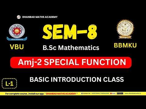 VBU & BBMKU SEM-8 AMJ-2 SPECIAL FUNCTION LECTURE-1 BASIC INTRO. CLASS HYPERGEOMETRIC FUNCTION