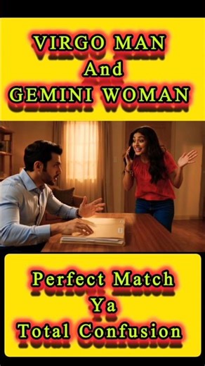 VIRGO MAN AND GEMINI WOMAN/PERFECT MATCH OR TOTAL CONFUSION 🤔 #virgo #gemini