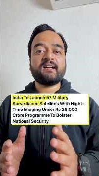 Why India is Launching 52 Military Spy Satellites?