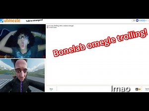 Playing bonelab on "omegle"!!!