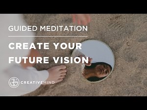 Vision of the Future Meditation | 9-minute Guided Meditation