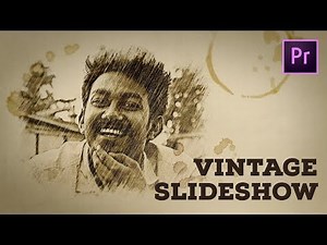 Drawing Vintage Slideshow - Premiere Pro Tutorial