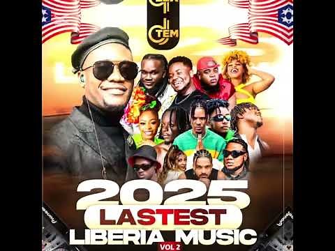 2025 Latest Liberian Music Mix