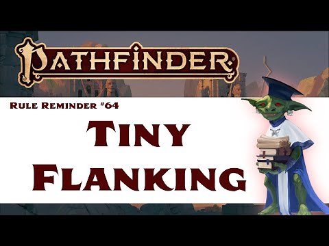 How Do Tiny Characters Flank? (Pathfinder 2e Rule Reminder #64)