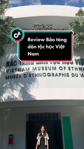 Khám Phá Bảo Tàng Dân Tộc Học Việt Nam
