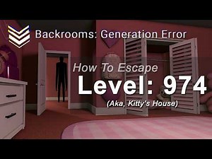 How to Escape Level 974 (Kitty's House) in Backrooms Generation Error Roblox