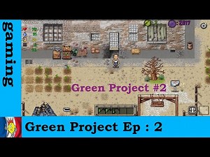 Green Project Ep : 2