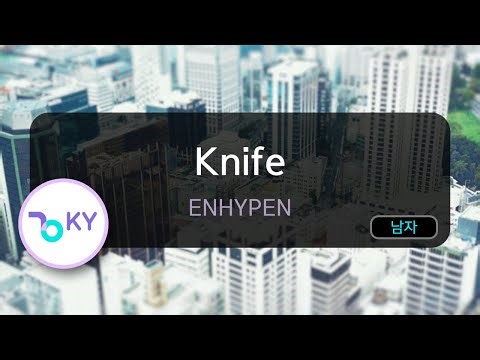 Knife - ENHYPEN (KY.50835) / KY KARAOKE