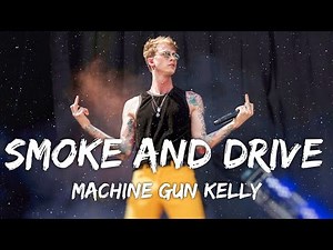 Machine Gun Kelly - Smoke And Drive (Lyrics)