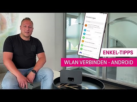 Enkel-Tipps: Android Smartphone mit WLAN verbinden